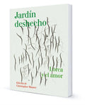 Jardín deshecho
