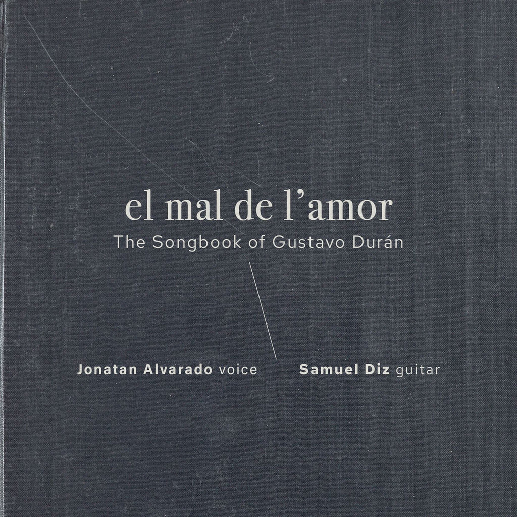 El mal de l'amor. The songbook of Gustavo Durán